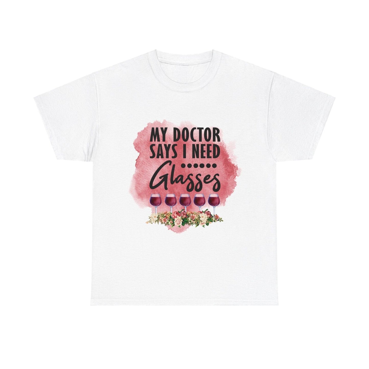 Funny Woman's T Shirt My Doctor Says I Need Glasses Woman's Shirt