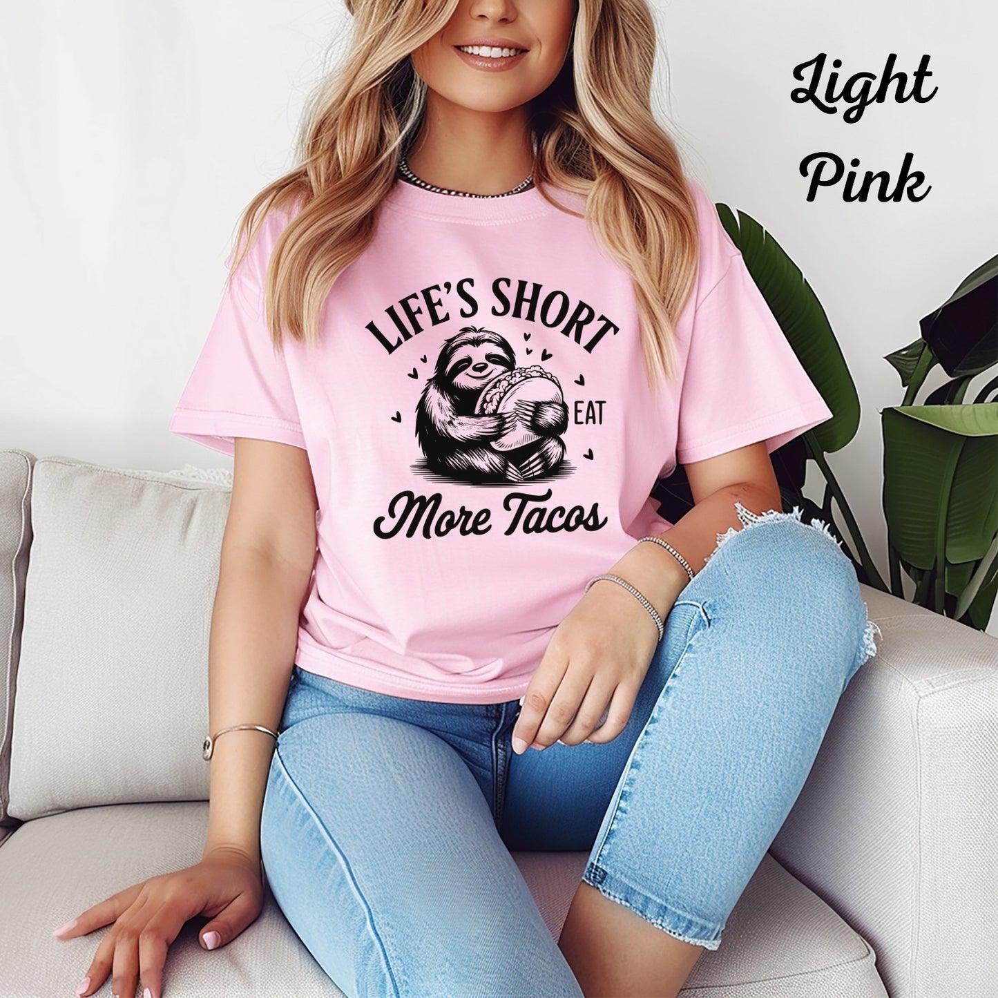 Womans T Shirt  Life Is Short Eat More Tacos Sloth Funny Tee, Taco Lover Gift