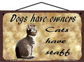 5x8 Funny Pet Lover Sign - Dogs Have Owners Cats Have Staff - Cat Wearing a Crown, Decorative Home Décor Gift for Animal Enthusiasts and Pet Owners