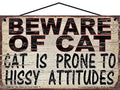 5x8 Pet Lover Sign - Beware of Cat, Cat is Prone To Hissy Attitudes - Vintage Style Decorative Home Décor Gift for Animal Enthusiasts and Pet Owners - Walmart.com