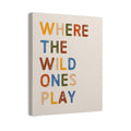 WODMIS Play Room Wall Decor,Kids Where The Wild Ones Play Framed Canvas Wall Art Decor 11×14,Play Sign,Colorful Play Room Art Painting Artwork Wall Playroom Nursery Toddler Kids Room Decoration Prints Decor (cream-coloured, 11x14)