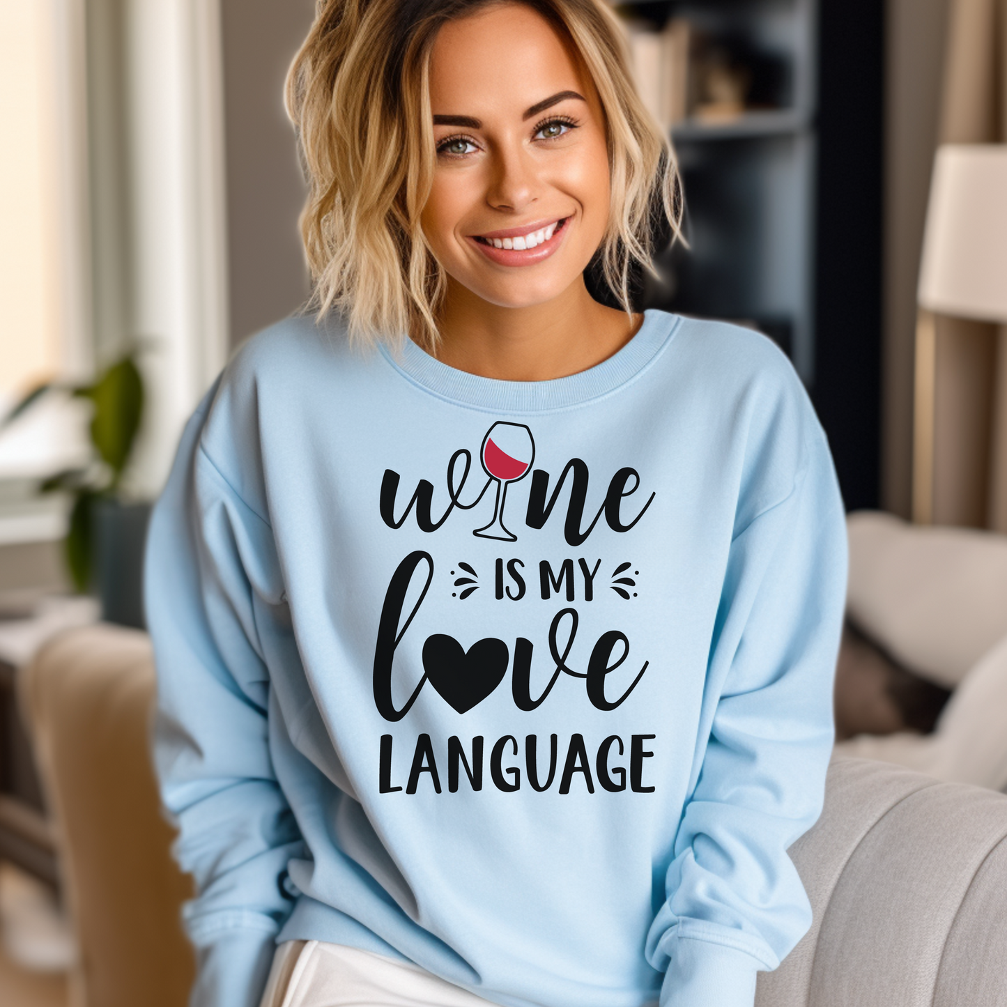 Wine Is My Love Language Sweatshirt • Wine Lover Gift • Funny Wine Shirt • Cozy Unisex Pullover • Wine Quote Graphic Sweatshirt