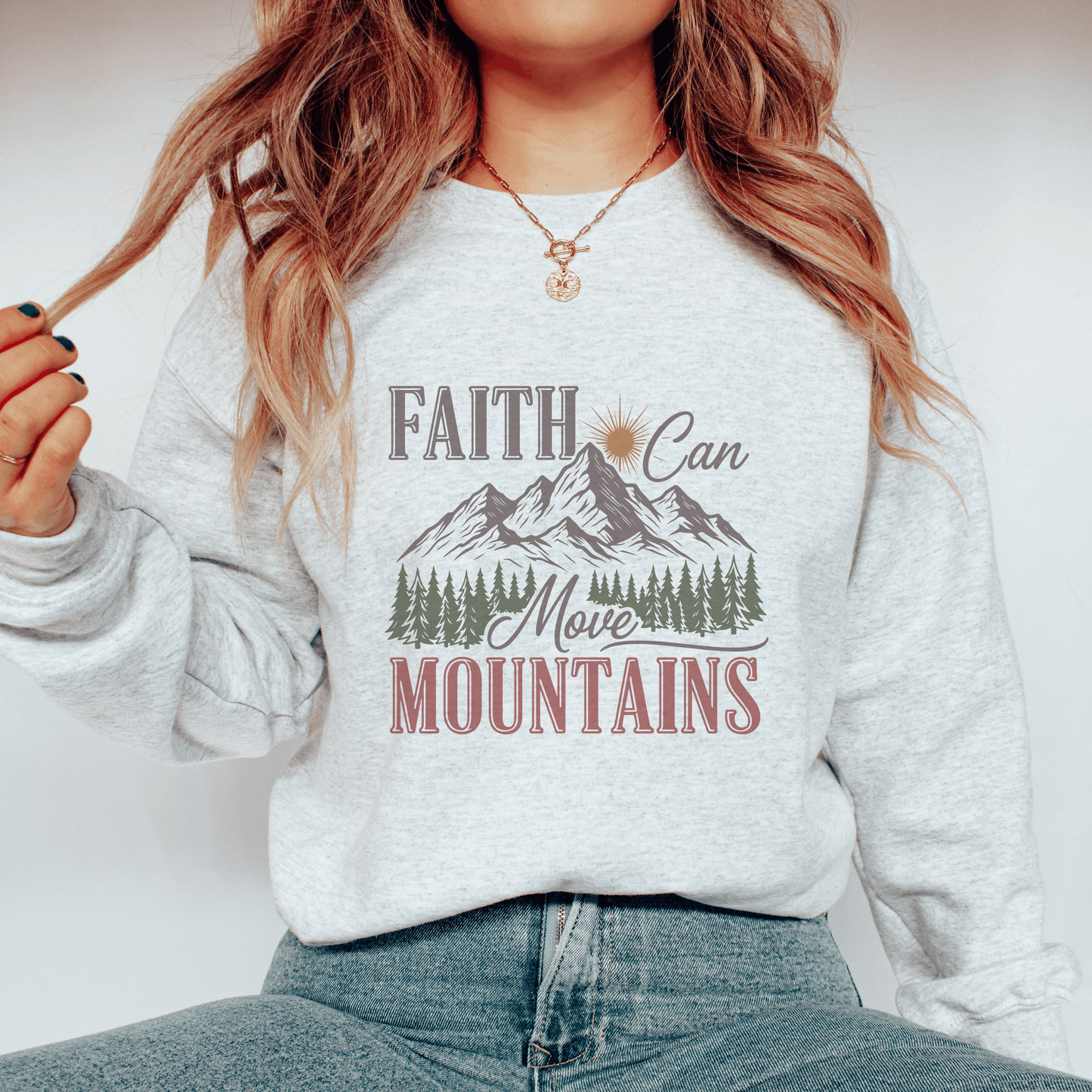 Faith Can Move Mountains Sweatshirt, Motivational Hiking Gift, Nature Lover Crewneck, Custom Printed Apparel, Inspirational Clothing