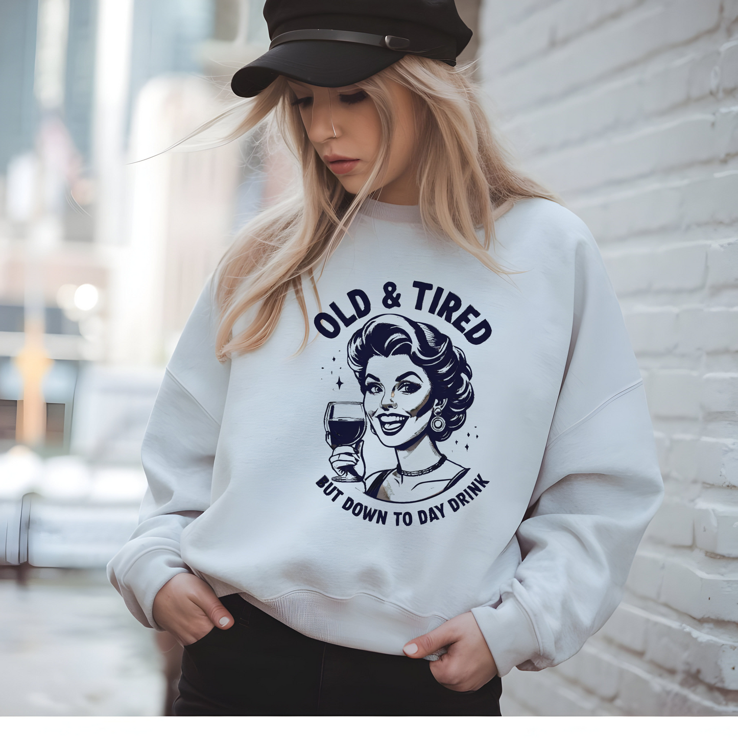 Old and Tired but Down to Day Drink Sweatshirt • Funny Drinking Shirt • Adult Humor Pullover • Party Vintage Sweater • Cozy Unisex Gift