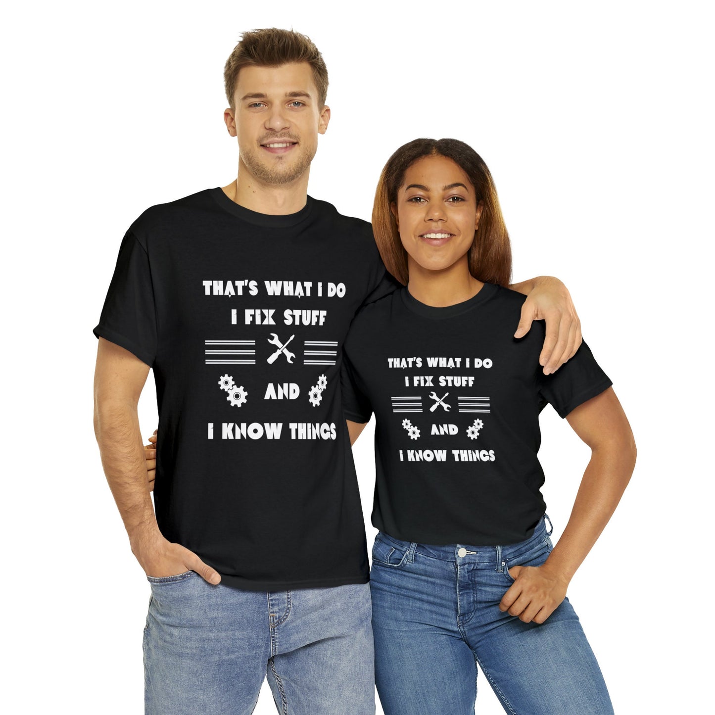 Funny Mechanic T-Shirt: I Fix Stuff & Know Things