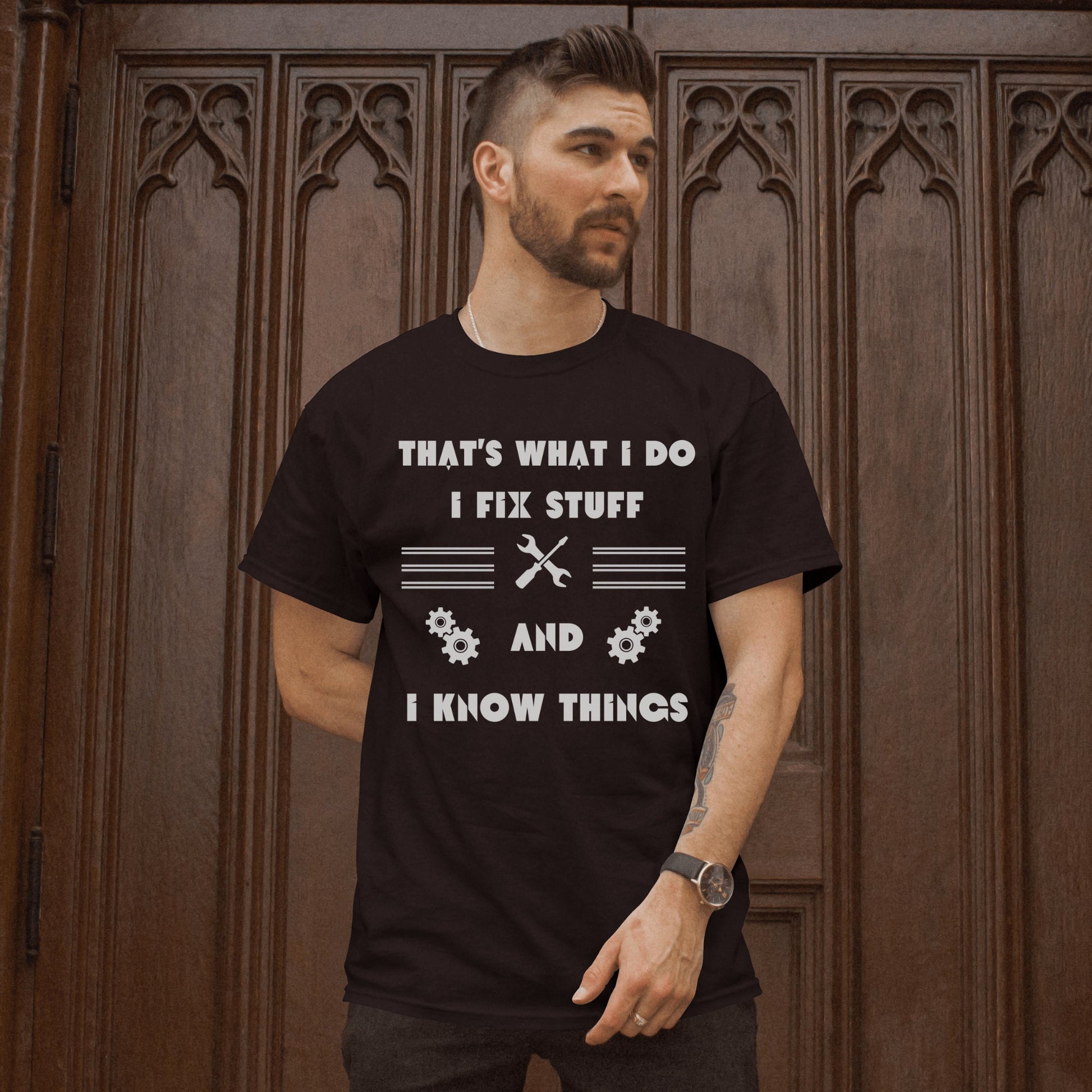 Funny Mechanic T-Shirt: I Fix Stuff & Know Things