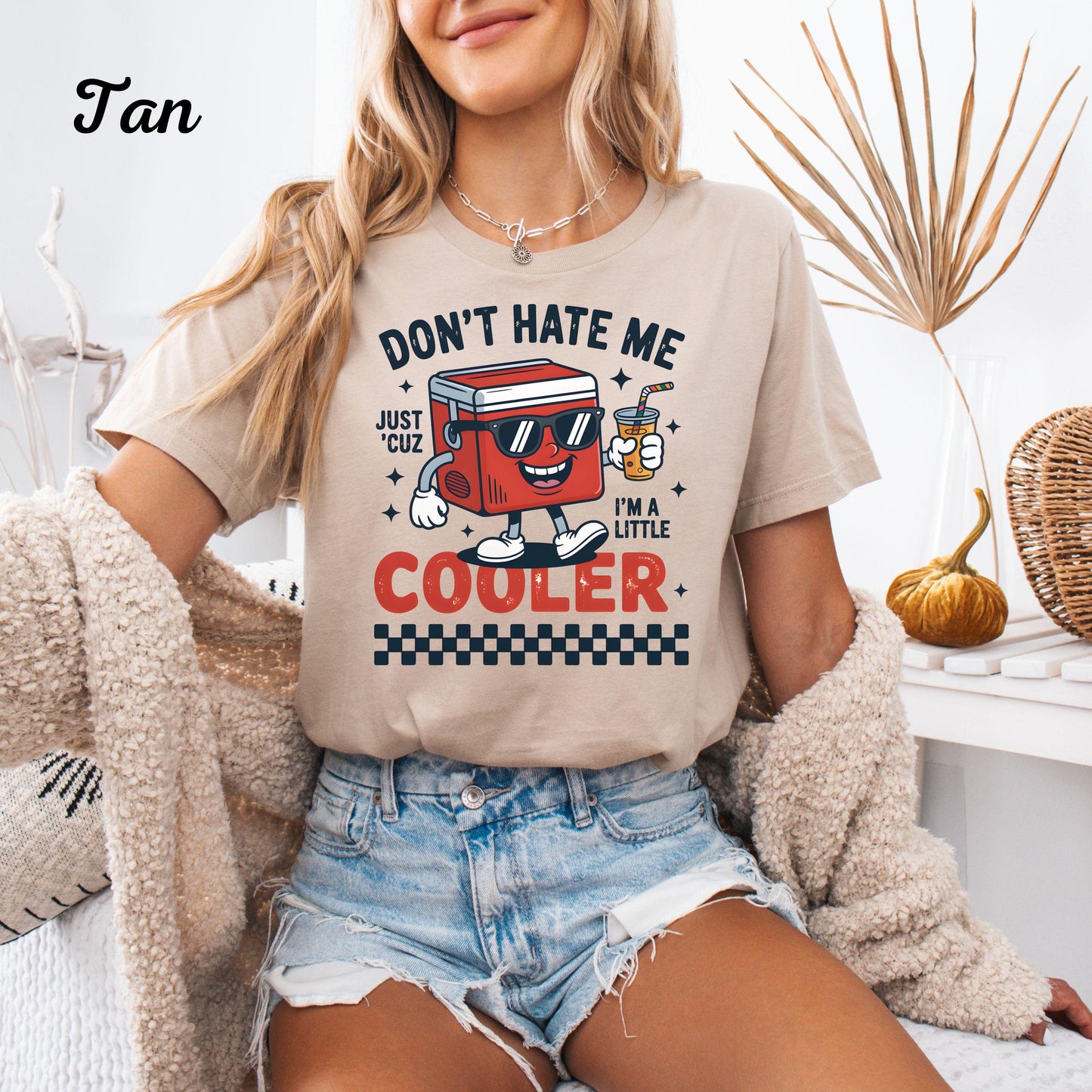 Funny Graphic T-Shirt, Don't Hate Me Because I'm cooler Shirt, Beach Vacation Tee, Summer Pun Shirt, Gift for Beach Lovers, Casual Holiday O