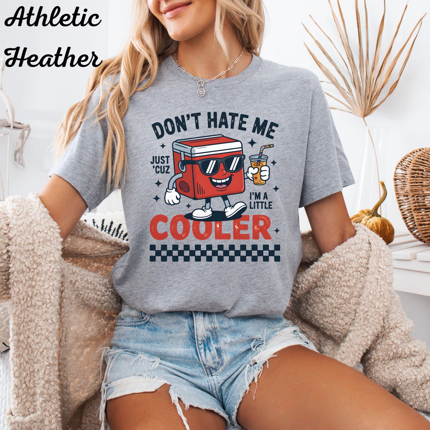 Funny Graphic T-Shirt, Don't Hate Me Because I'm cooler Shirt, Beach Vacation Tee, Summer Pun Shirt, Gift for Beach Lovers, Casual Holiday O