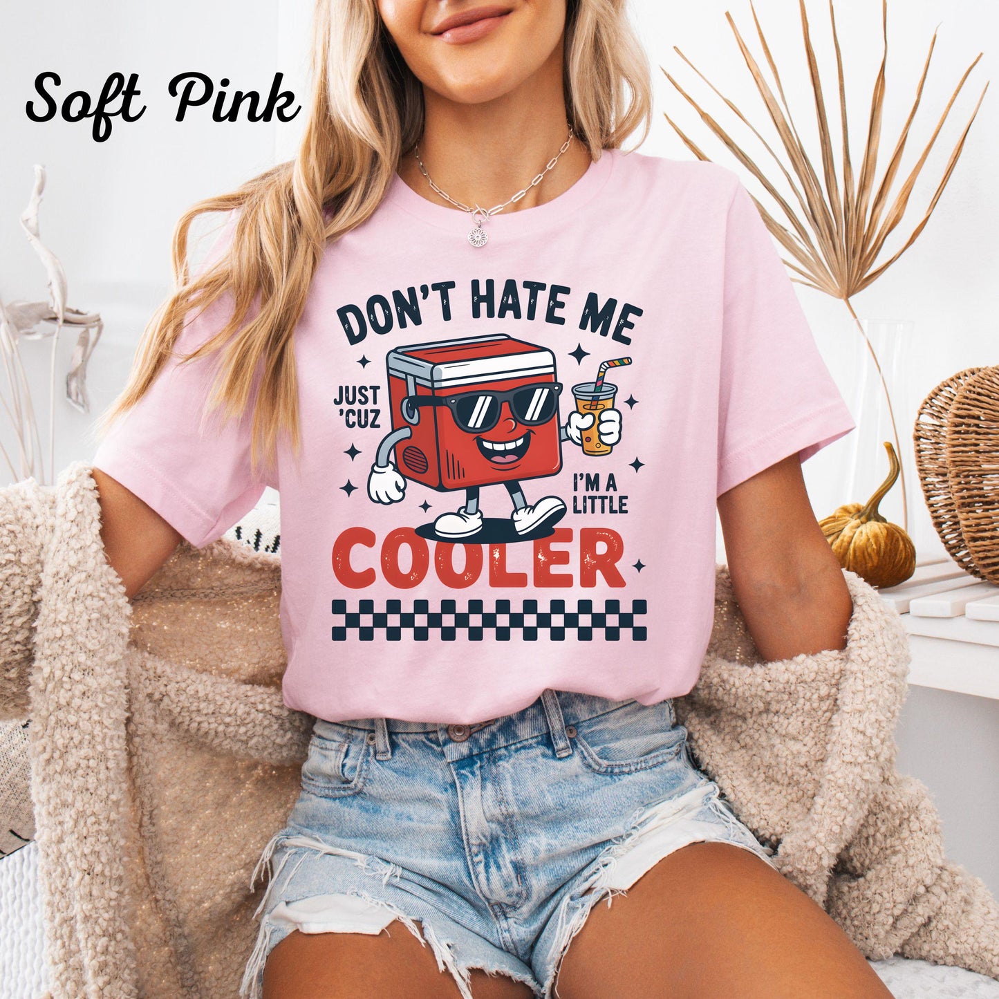 Funny Graphic T-Shirt, Don't Hate Me Because I'm cooler Shirt, Beach Vacation Tee, Summer Pun Shirt, Gift for Beach Lovers, Casual Holiday O