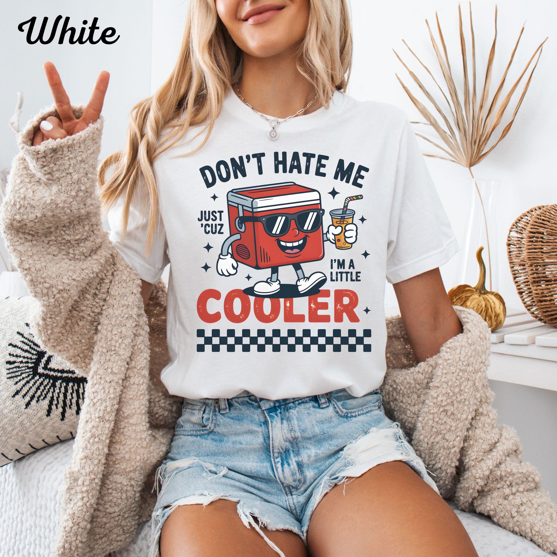 Funny Graphic T-Shirt, Don't Hate Me Because I'm cooler Shirt, Beach Vacation Tee, Summer Pun Shirt, Gift for Beach Lovers, Casual Holiday O