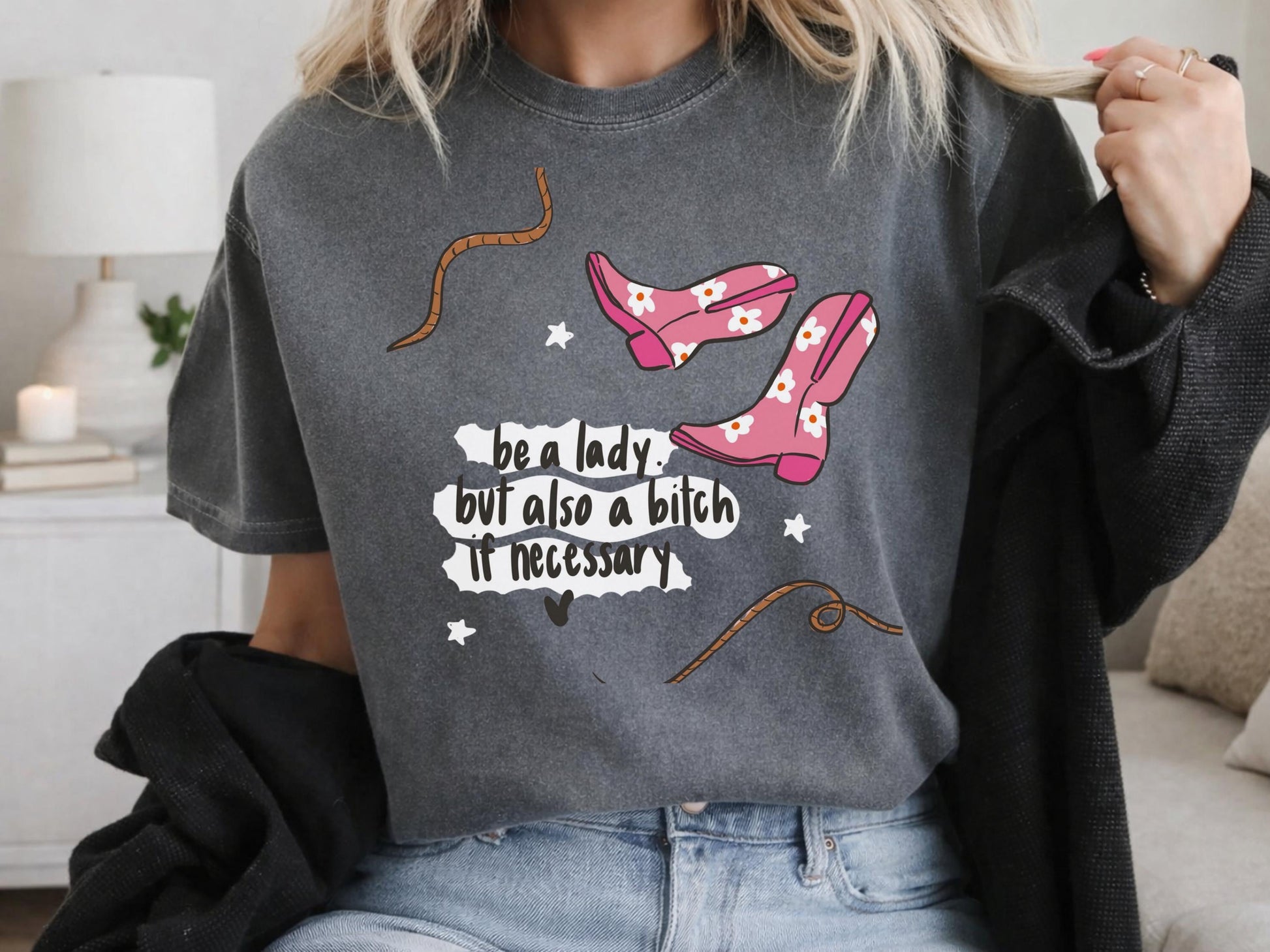 Be a Lady Shirt, Funny Sarcastic Tee, Unisex Graphic T-Shirt, Attitude Saying, Humor Gift, Sarcasm Clothing, Unique Gift