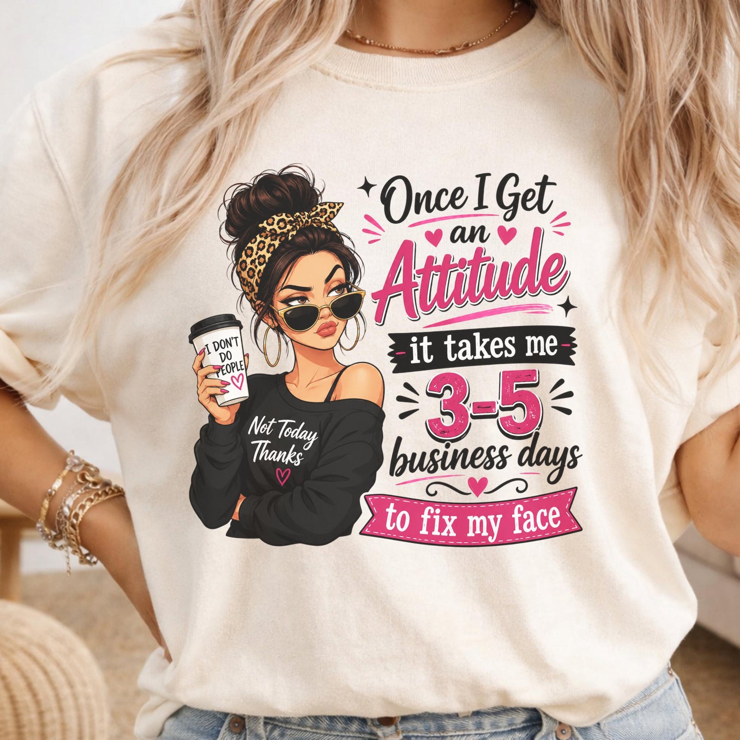 Funny Attitude T-Shirt, Graphic Tee for Women, Quirky Casual Wear, Novelty Beachwear, Sassy Quote Shirt for Her