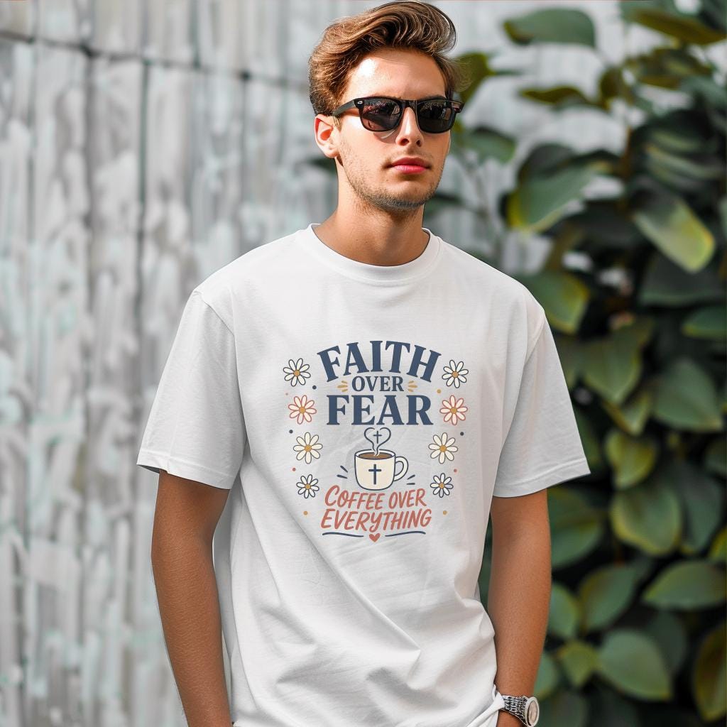 Faith Over Fear Coffee Mug Art, Inspirational Gift for Coffee Lovers, Personalized T-Shirt Design, Custom Tee Printing