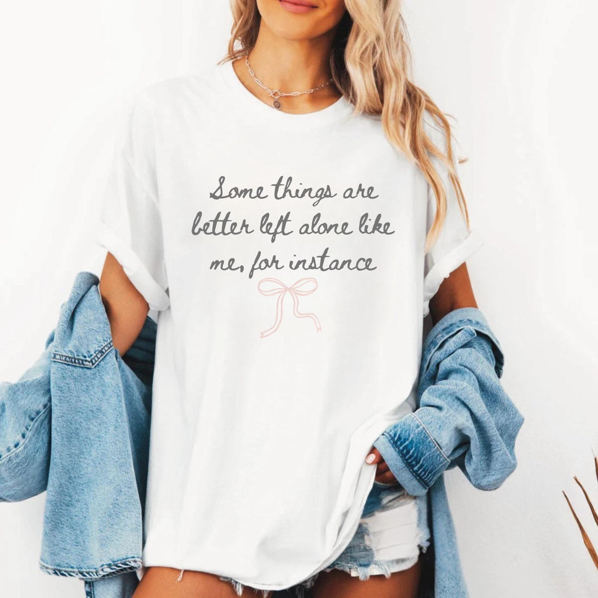 Funny Introvert Shirt, Some Things Are Better Left Alone Like Me, Sarcastic Quote Tee, Socially Selective Gift, Bow Graphic Top Gift