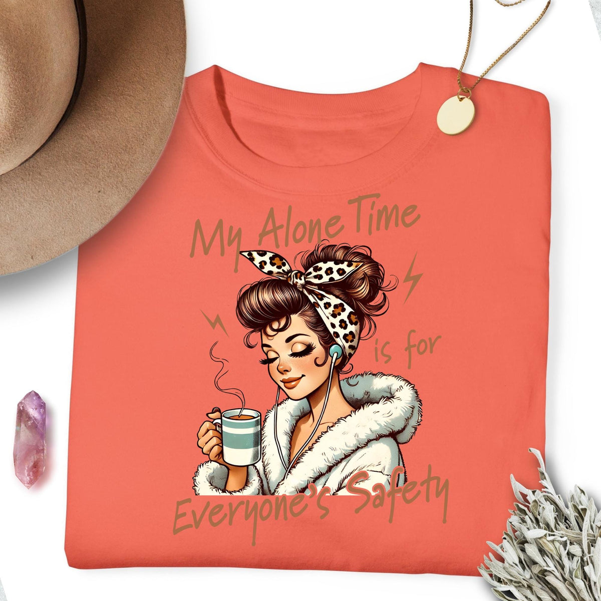 My Alone Time Is for Everyone's Safety Shirt, Cozy Self Care Tee, Introvert Coffee Shirt, Funny Me Time Gift, Relaxing Weekend Top