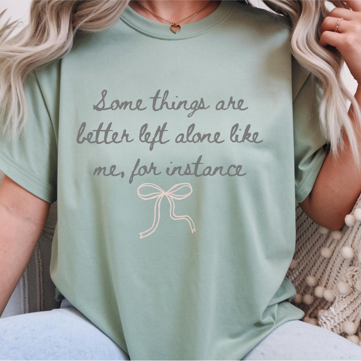 Funny Introvert Shirt, Some Things Are Better Left Alone Like Me, Sarcastic Quote Tee, Socially Selective Gift, Bow Graphic Top Gift