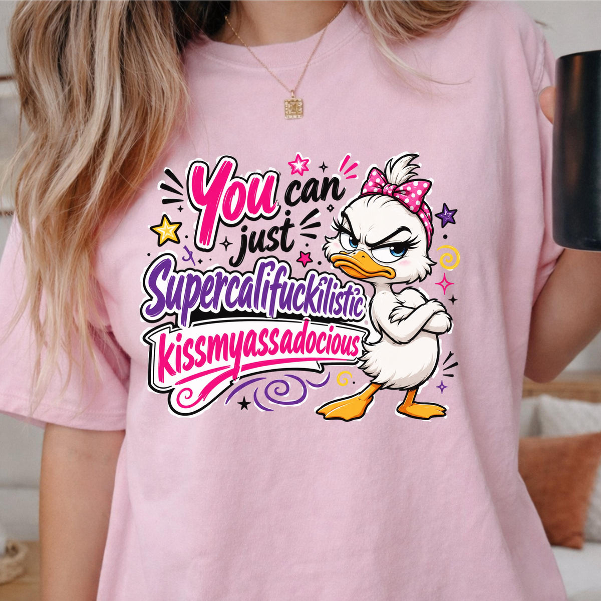 Sassy Duck Shirt, You Can Just Supercalifuckilistic Kiss My Assadocious Tee, Funny Duck Graphic T-Shirt, Bold Statement Gift, Gift for Her