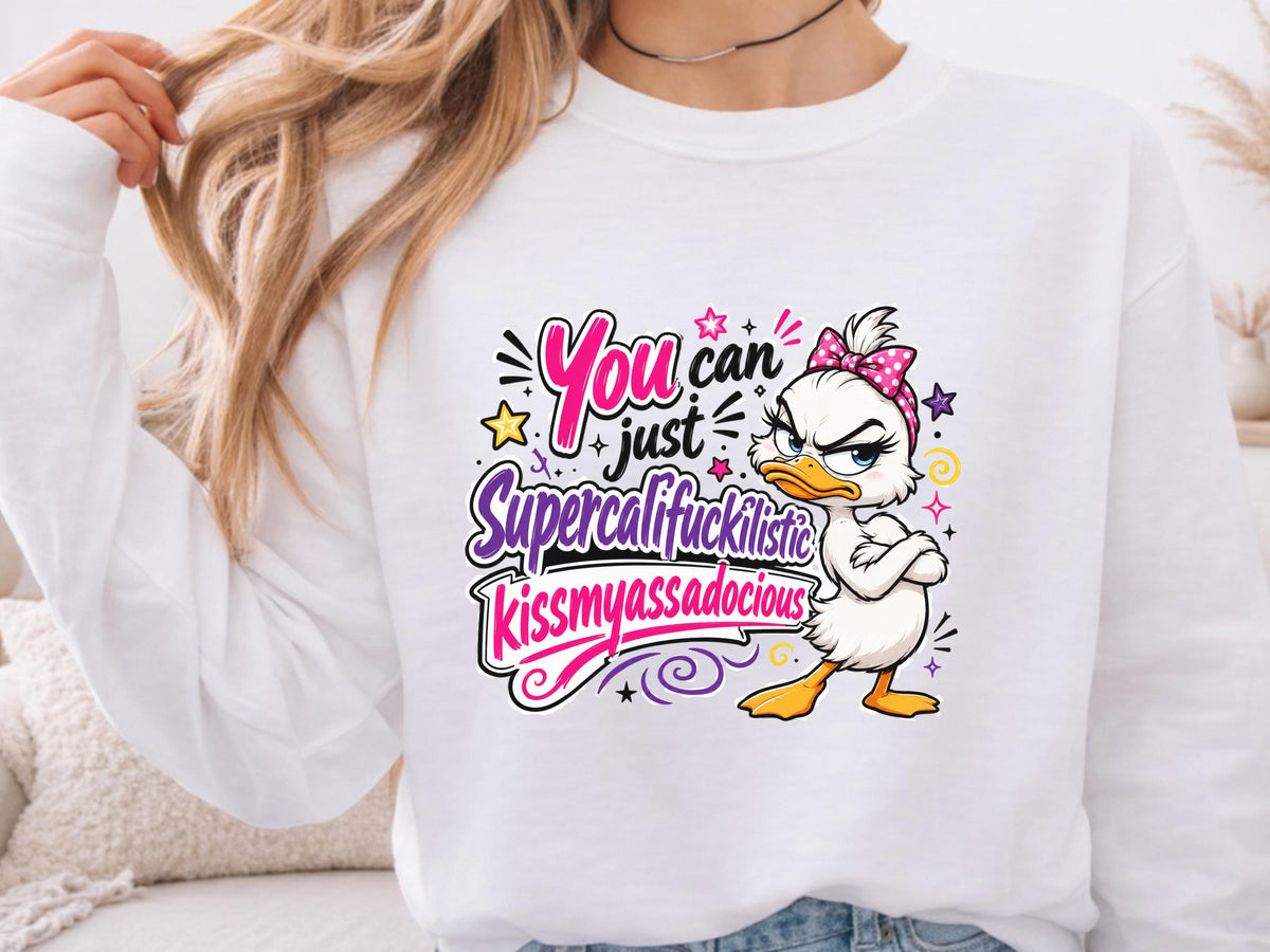 Sassy Duck Shirt, You Can Just Supercalifuckilistic Kiss My Assadocious Tee, Funny Duck Graphic T-Shirt, Bold Statement Gift, Gift for Her