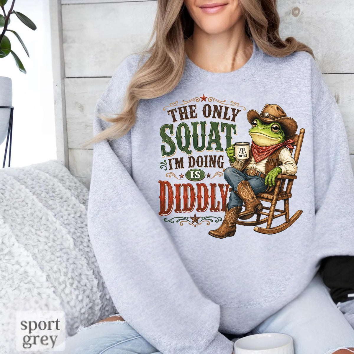 The Only Squat I'm Doing Is Diddly Sweatshirt, Funny Frog Cowboy Crewneck T Shirt, Country Western Gym Humor Gift for Squat Lovers and Daddi