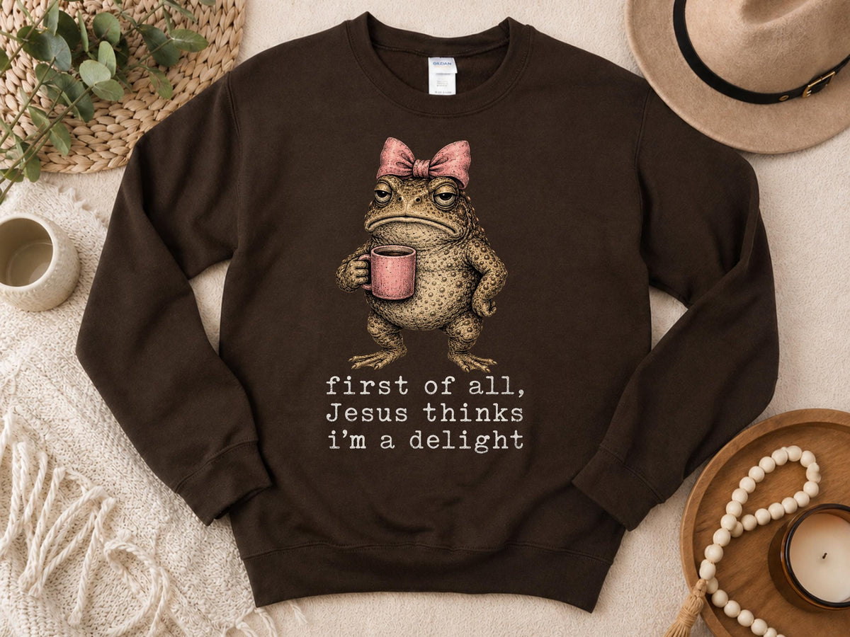 Funny Frog Sweatshirt, First of All Jesus Thinks I'm a Delight, Christian Crewneck, Cute Toad Graphic, Quirky Faith Gift for Women