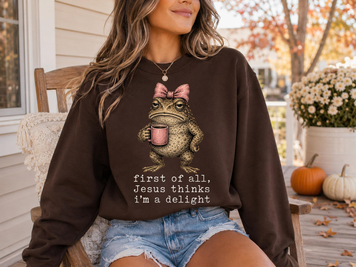 Funny Frog Sweatshirt, First of All Jesus Thinks I'm a Delight, Christian Crewneck, Cute Toad Graphic, Quirky Faith Gift for Women