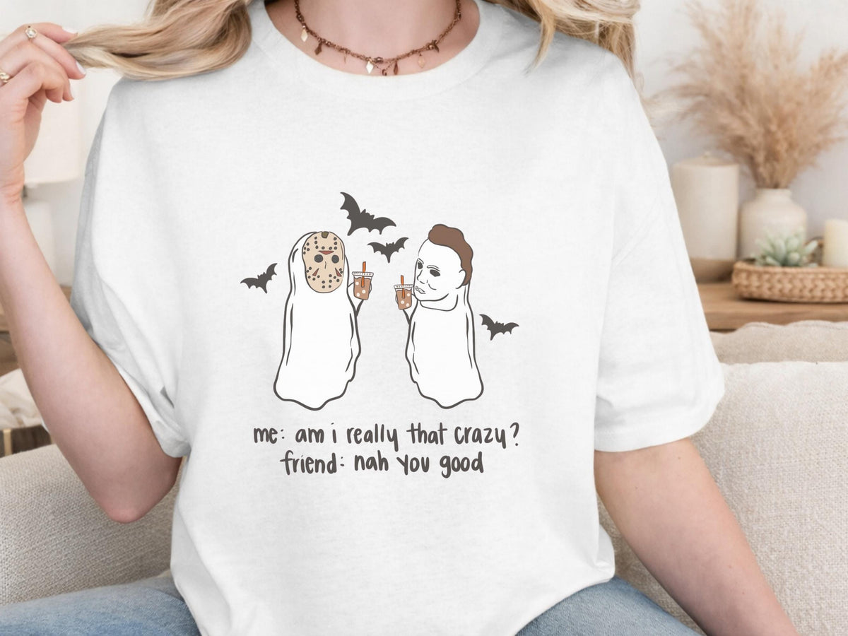 Funny Halloween Ghost T-Shirt, Spooky Horror Movie Tee, Crazy Friend Graphic Shirt, Bat Costume Humor, Cute Fall Gift for Horror Fans