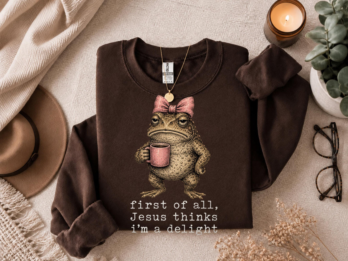 Funny Frog Sweatshirt, First of All Jesus Thinks I'm a Delight, Christian Crewneck, Cute Toad Graphic, Quirky Faith Gift for Women