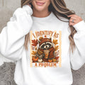 Raccoon Fall Sweatshirt, Identify as a Problem Autumn Crewneck, Pumpkin Spice Animal Shirt, Cozy Thanksgiving Gift for Nature Lovers