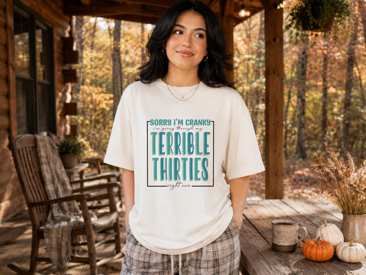 Sorry I'm Cranky I'm Going Through Terrible Thirties Sweatshirt, Funny Birthday Gift, Sarcastic 30th Birthday Crewneck, Unisex Pullover