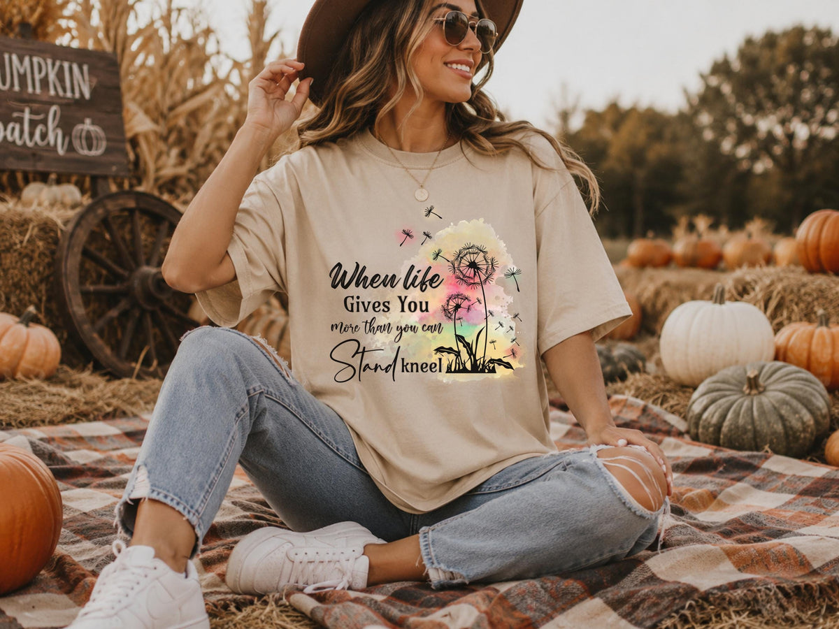 When Life Gives You More Than You Can Stand Inspirational Dandelion Sweatshirt, Uplifting Positive Quote Crewneck, Encouragement Gift