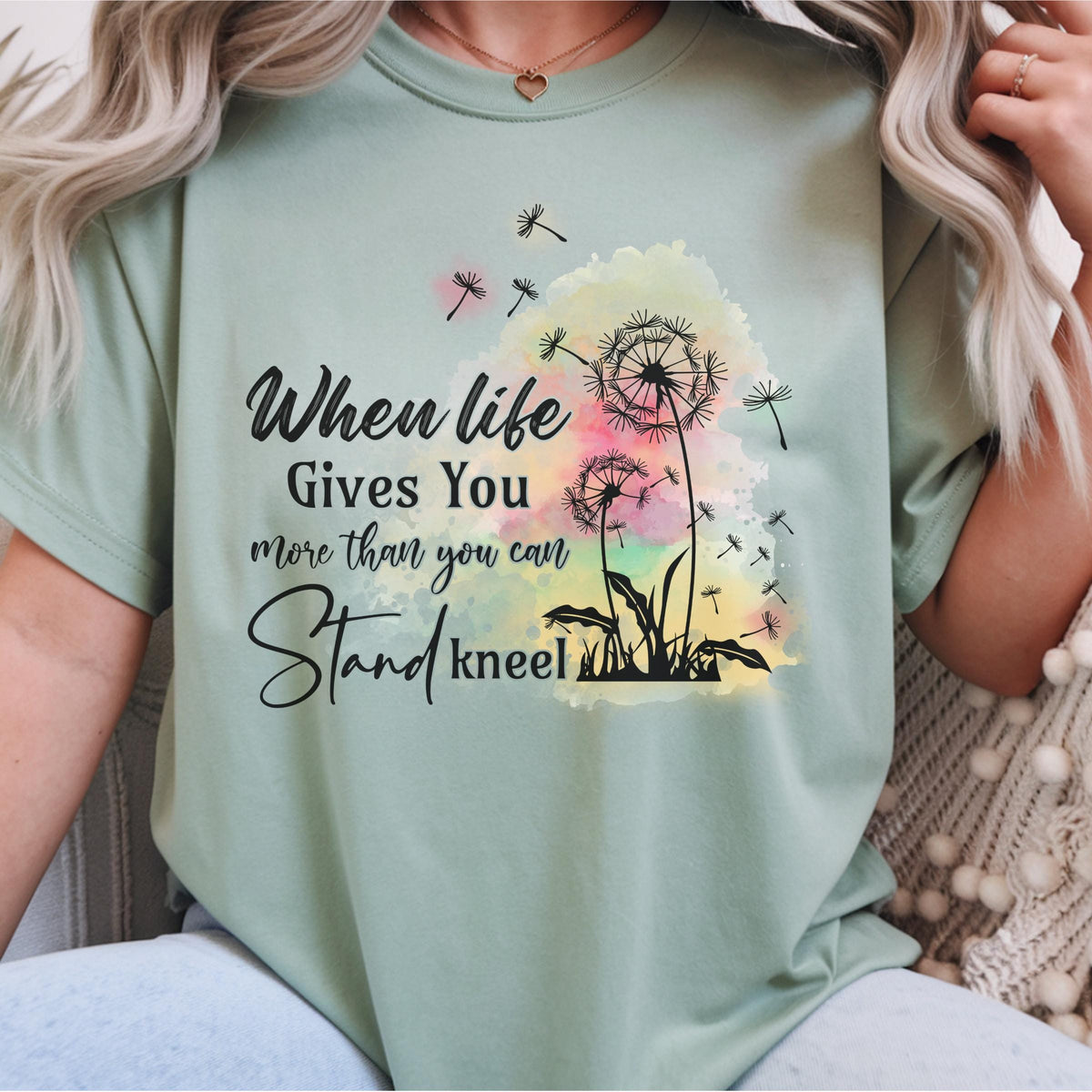 When Life Gives You More Than You Can Stand Inspirational Dandelion Sweatshirt, Uplifting Positive Quote Crewneck, Encouragement Gift