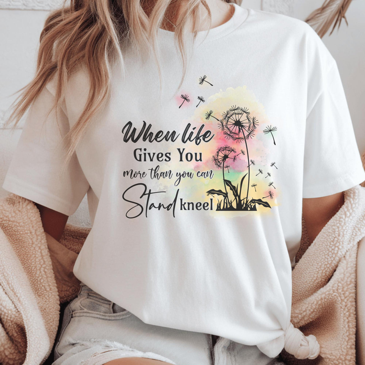 When Life Gives You More Than You Can Stand Inspirational Dandelion Sweatshirt, Uplifting Positive Quote Crewneck, Encouragement Gift