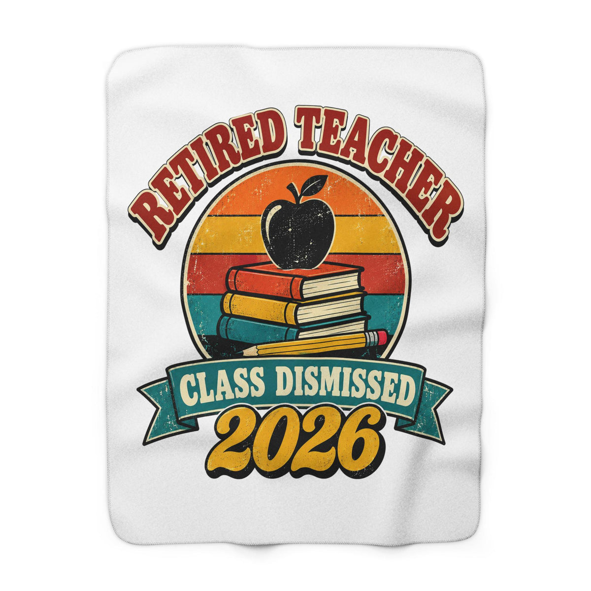 Retired Teacher 2026 Blanket, Teacher Retirement Gift, Class Dismissed Sherpa Fleece Throw, Retro Gift for Retiring Teacher