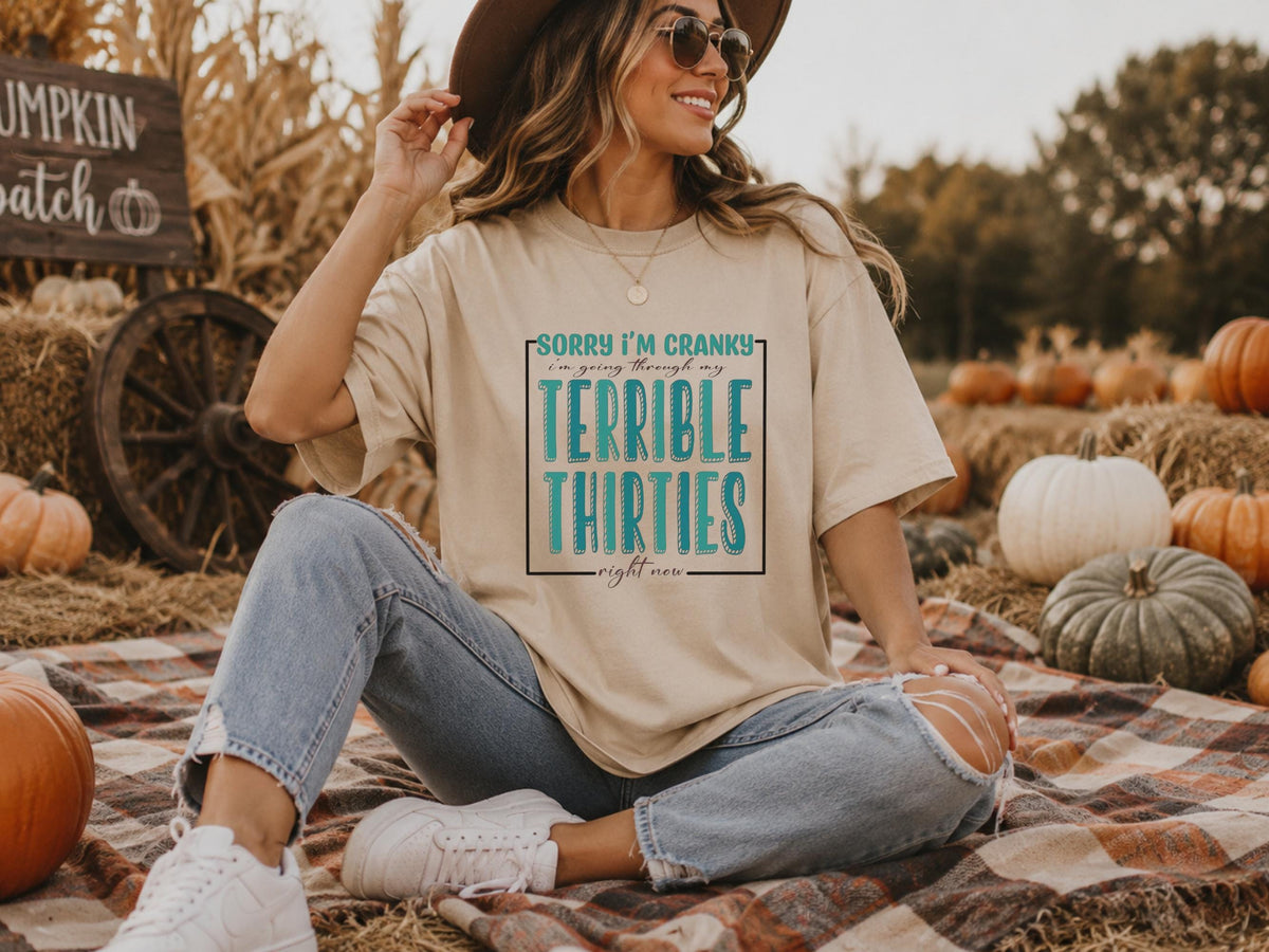 Sorry I'm Cranky I'm Going Through Terrible Thirties Sweatshirt, Funny Birthday Gift, Sarcastic 30th Birthday Crewneck, Unisex Pullover