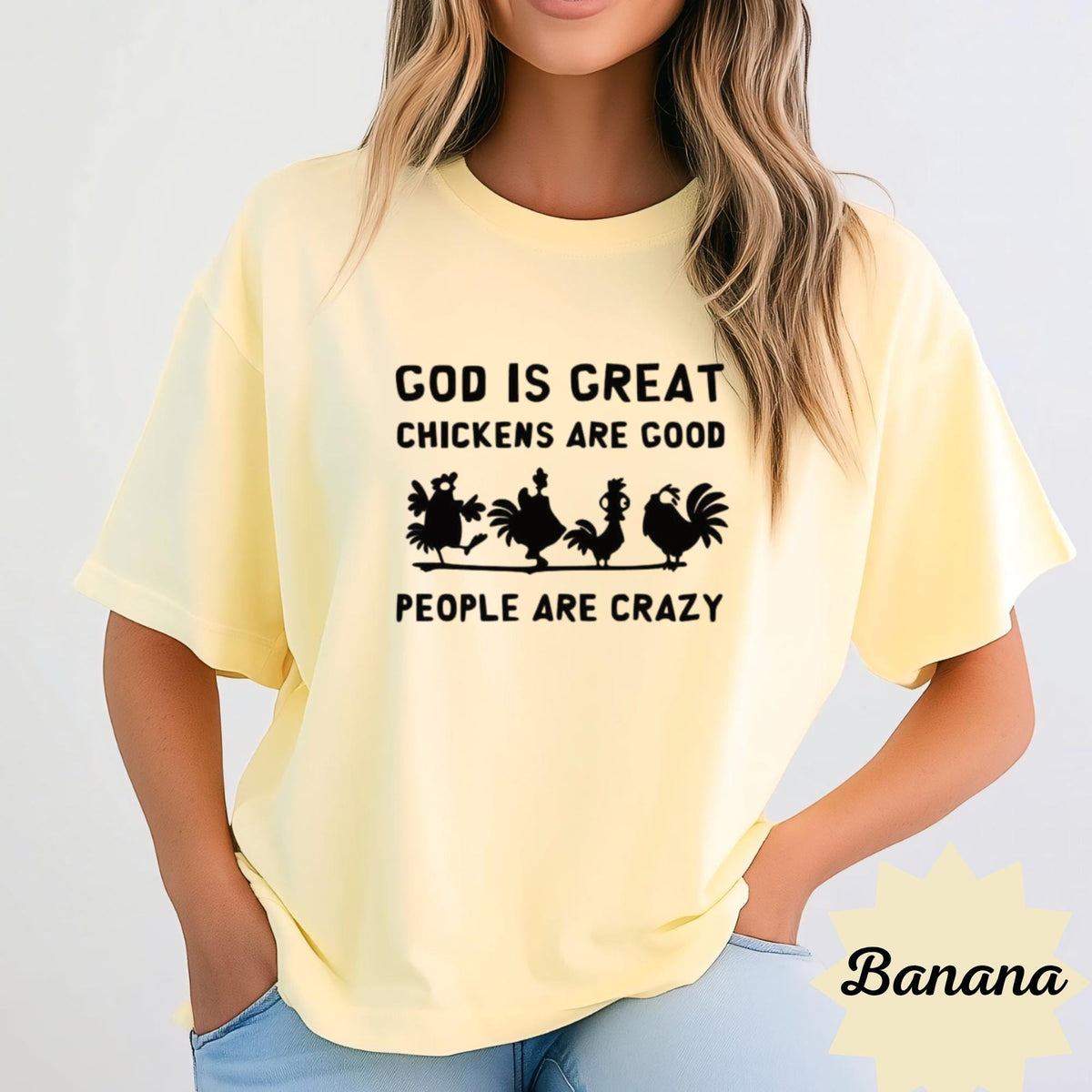 Funny Chicken Lover Sweatshirt, God Is Great Chickens Are Good People Are Crazy Farmhouse Chicken Farmer Gift Crewneck Pullover Top