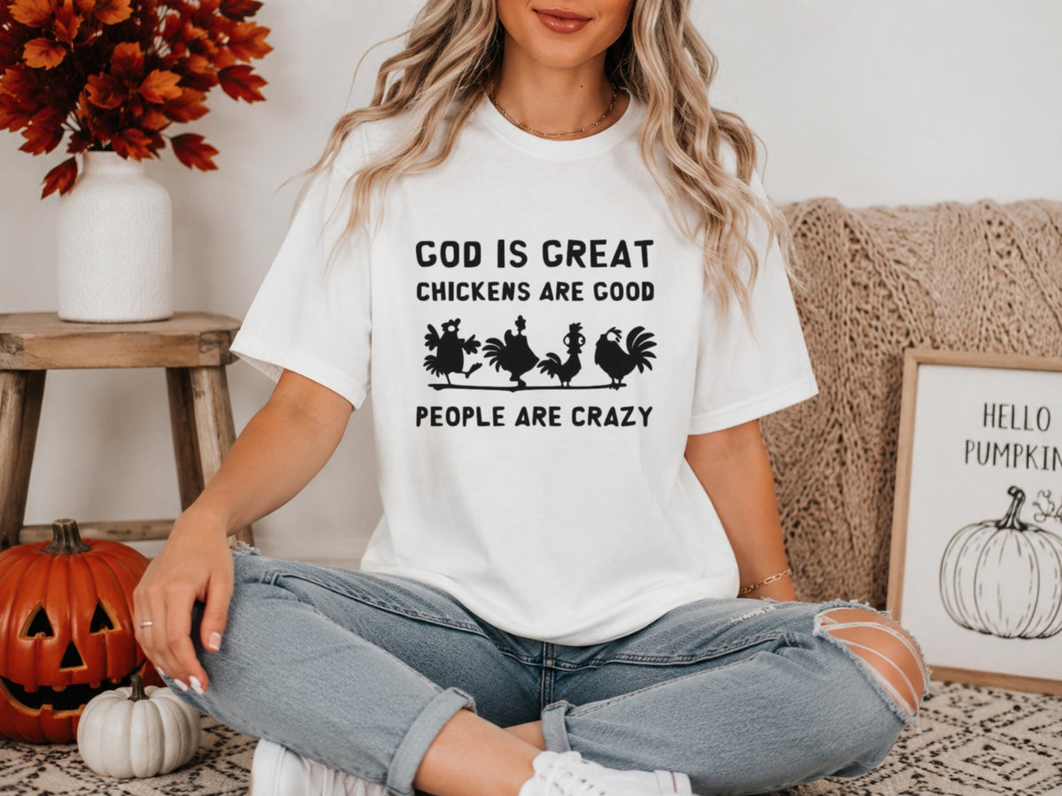 Funny Chicken Lover Sweatshirt, God Is Great Chickens Are Good People Are Crazy Farmhouse Chicken Farmer Gift Crewneck Pullover Top
