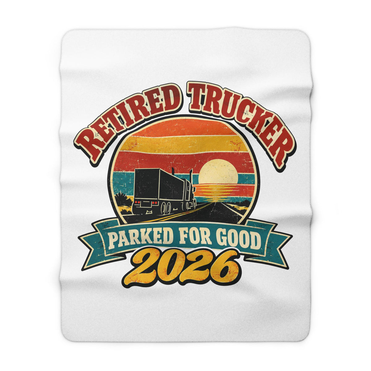Retired Trucker 2026 Blanket, Truck Driver Retirement Gift, Parked For Good Sherpa Fleece Throw, Retro Trucker Gift