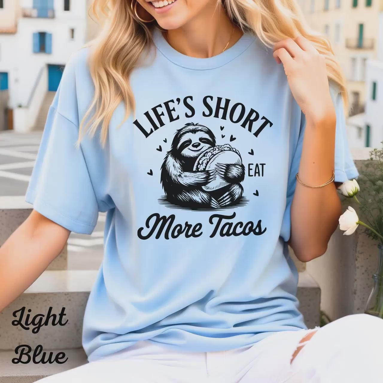 Life is Short, Eat More Tacos: Funny Sloth Graphic Tee for Women, Taco Lover Foodie Gift
