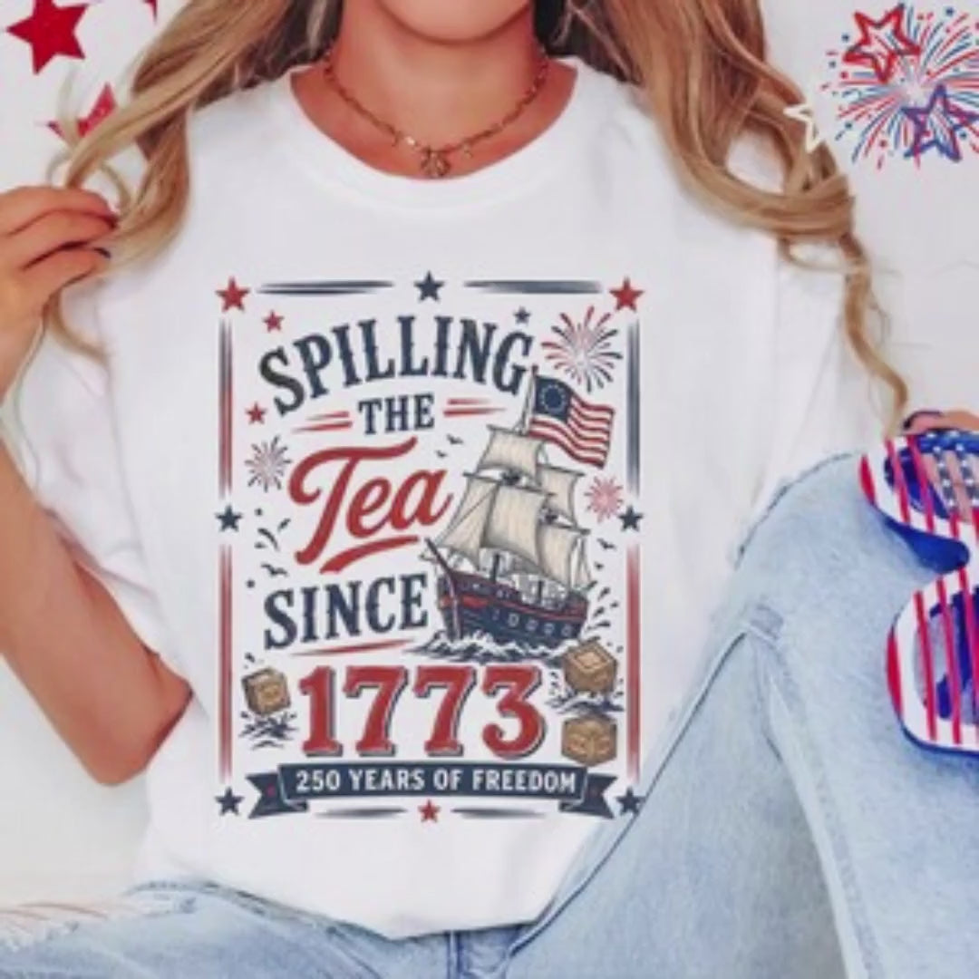 Patriotic T-Shirt, American History Tee, 1773 Spilling the Tea Shirt, Freedom Celebration Shirt, Graphic Tee for History Buffs