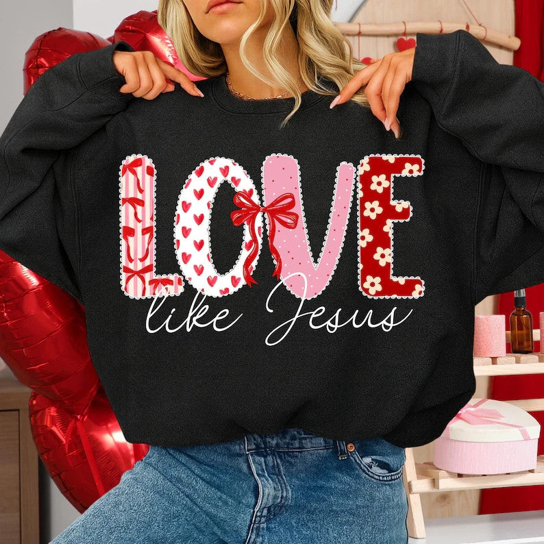 Love Like Jesus Christian Valentine Retro Typography Sweatshirt