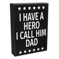 JennyGems Dad Gifts, I Have a Hero I Call Him Dad Sign, Father's Day Gift Idea