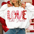 Love Like Jesus Christian Valentine Retro Typography Sweatshirt