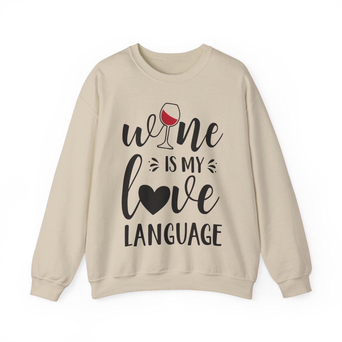 Wine Is My Love Language Sweatshirt • Wine Lover Gift • Funny Wine Shirt • Cozy Unisex Pullover • Wine Quote Graphic Sweatshirt