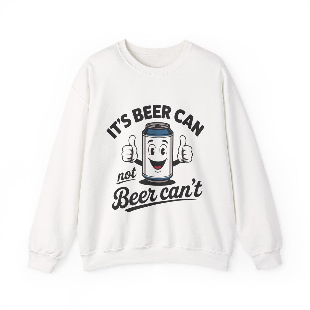 It’s Beer Can Not Beer Can’t Sweatshirt • Funny Beer Lover Shirt • Drinking Humor Pullover • Craft Beer Graphic Sweater • Unisex Cozy Gift