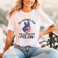 I'm Voting For The Felon T Shirt Trump for President 2024 Tee Shirt Trump Nation Mugshot 47 Sweatshirt Republican Women Men Merica T Shirt