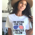 I'm Voting For The Felon Shirt Trump for President 2024 Sweatshirt Trump Nation Mugshot 47 Sweatshirt Republican Women Men Merica T Shirt